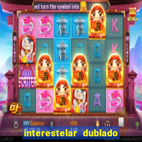 interestelar dublado download mega